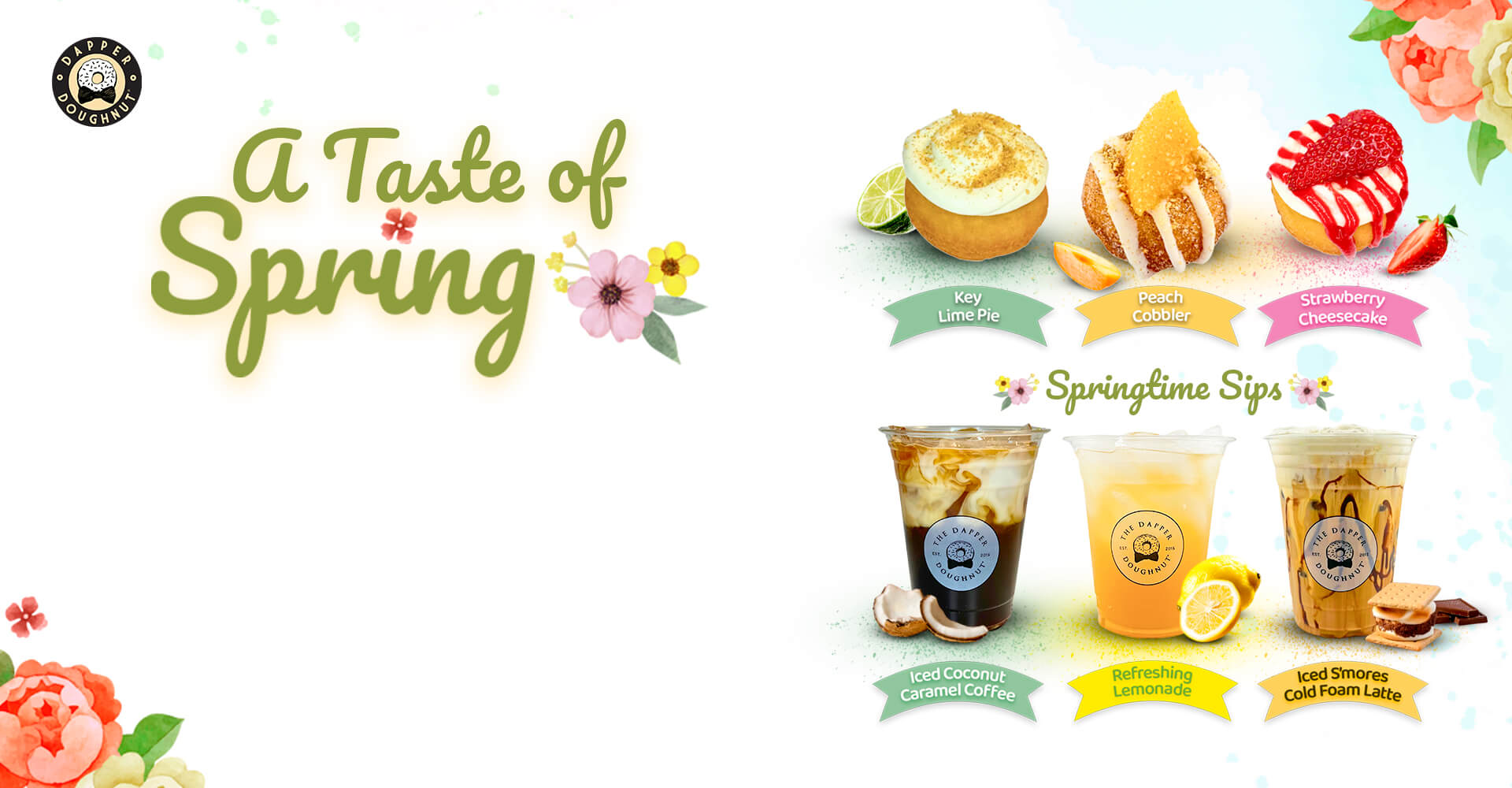 Dapper Doughnut A Taste of Spring seasonal menu featuring Key Lime Pie, Peach Cobbler, Strawberry Cheesecake donuts and iced coconut caramel coffee, lemonade, and s’mores cold foam latte.